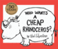 Who Wants a Cheap Rhinoceros? : 50th Anniversary Edition