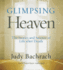 Glimpsing Heaven: the Stories and Science of Life After Death