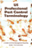 Us Professional Pest Control Terminology: a Guide to Pest Management Reporting (Iguides-Pest Control Series)