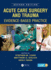 Acute Care Surgery and Trauma: Evidence-Based Practice, Second Edition