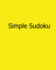 Simple Sudoku: Fun, Large Grid Sudoku Puzzles