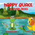 Happy Quack Discovers Frogs (Happy Quack Discovers Series)