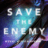 Save the Enemy