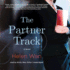 The Partner Track: a Novel (Mp3-Cd)