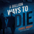 A Billion Ways to Die (Arthur Cathcart Series, Book 3)