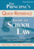 The PrincipalS Quick-Reference Guide to School Law: Reducing Liability, Litigation, and Other Potential Legal Tangles