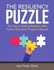 The Resiliency Puzzle: The Key to Raising Resilient Kids: Parent Education Program Manual