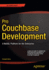 Pro Couchbase Development: a Nosql Platform for the Enterprise