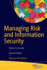Managing Risk and Information Security: Protect to Enable
