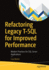 Refactoring Legacy T-Sql for Improved Performance: Modern Practices for Sql Server Applications
