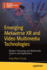 Emerging Metaverse Xr and Video Multimedia Technologies: Modern Streaming and Multimedia Systems and Applications (Maker Innovations)