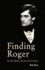 Finding Roger: an Improbably Theatrical Love Story