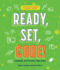 Ready, Set, Code! : Coding Activities for Kids