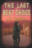 The Last Best Choice