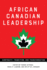 African Canadian Leadership: Continuity, Transition, and Transformation