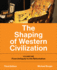 The Shaping of Western Civilization-Volume One: From Antiquity to the Reformation, Third Edition