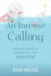 An Intense Calling