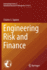 Engineering Risk and Finance