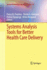 Systems Analysis Tools for Better Health Care Delivery (Springer Optimization and Its Applications, 74)