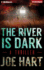 The River is Dark (a Liam Dempsey Thriller)