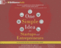 One Simple Idea for Startups and Entrepreneurs: Live Your Dreams and Create Your Own Profitable Company