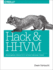 Hack and Hhvm: Programming Productivity Without Breaking Things