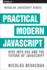 Practical Modern Javascript Dive Into Es6 and the Future of Javascript