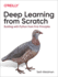 Deep Learning From Scratch Building With Python From First Principles