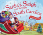 Santa's Sleigh is on Its Way to South Carolina: a Christmas Adventure