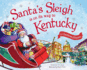 Santa's Sleigh is on Its Way to Kentucky: a Christmas Adventure