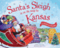 Santa's Sleigh is on Its Way to Kansas: a Christmas Adventure