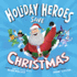 Holiday Heroes Save Christmas, the
