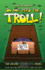 Do Not Feed the Troll!