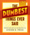 The Dumbest Things Ever Said (1001)