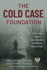 The Cold Case Foundation: How a Team of Experts Solves Murders and Missing Persons Cases