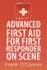 Advanced First Aid for First Responder on Scene