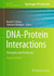 Dna-Protein Interactions: Principles and Protocols