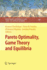 Pareto Optimality, Game Theory and Equilibria (Springer Optimization and Its Applications (17))