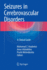 Seizures in Cerebrovascular Disorders: A Clinical Guide