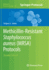 Methicillin-Resistant Staphylococcus Aureus (Mrsa) Protocols