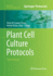 Plant Cell Culture Protocols