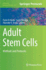 Adult Stem Cells: Methods and Protocols