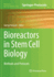 Bioreactors in Stem Cell Biology: Methods and Protocols