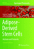 Adipose-Derived Stem Cells: Methods and Protocols (Methods in Molecular Biology)