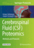 Cerebrospinal Fluid (Csf) Proteomics: Methods and Protocols (Methods in Molecular Biology, 2044)