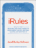 Irules: What Every Tech-Healthy Family Needs to Know About Selfies, Sexting, Gaming, and Growing Up (Audio Cd)