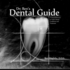 Dr Ben's Dental Guide a Visual Reference to Teeth, Dental Conditions and Treatment