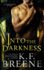 Into the Darkness (Darkness, 1) (Volume 1)