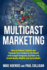 Multicast Marketing: How to Podcast, Publish and Promote Your Content to the World With Google Hangouts, Youtube Live, Kindle Books, Mobile and Social Media