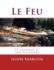 Le Feu: Journal D'Une Escouade (French Edition)